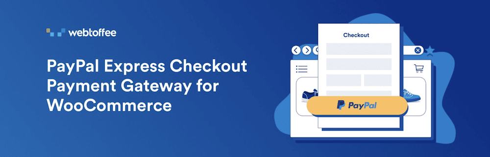 The PayPal Express Checkout Payment Gateway for WooCommerce plugin.